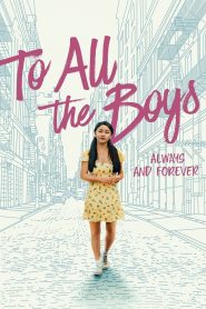 แด่ชายทุกคนที่ฉันเคยรัก ชั่วนิจนิรันดร์ To All the Boys: Always and Forever 2021