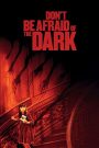 Don’t Be Afraid of the Dark (2010) อย่ากลัวมืด! ถ้าไม่กลัวตาย!
