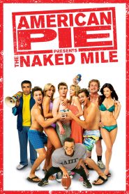 อเมริกันพาย แอ้มเย้ยฟ้า ท้ามาราธอน (2006) American Pie Presents The Naked Mile (2006)